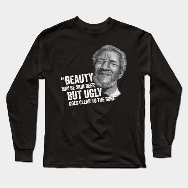 Redd Foxx Sanford and Son Beauty But Ugly Long Sleeve T-Shirt by Fauzi ini senggol dong